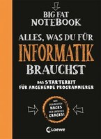 Big Fat Notebook - Alles, was du für Informatik brauchst