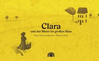 Clara und der Mann im grossen Haus