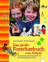 Das grosse Forscherbuch vom Körper