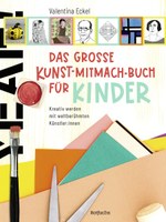 Das grosse Kunst-Mitmach-Buch für Kinder