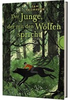 Der Junge, der mit den Wölfen spricht