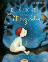 Der kleine Groll und das große Magische