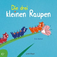 Die drei kleinen Raupen