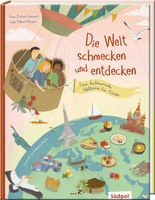 Die Welt schmecken und entdecken 