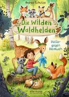 Die wilden Waldhelden - Helfer gegen Heimweh