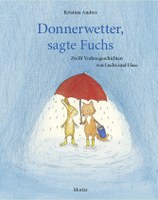 Donnerwetter, sagte der Fuchs