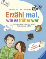 Erzähl mal, wie es früher war