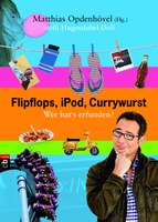 Flipflops, iPod, Currywurst