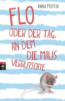 Flo oder Der Tag, an dem die Maus verrutschte