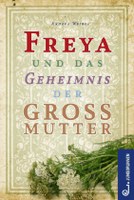 Freya und das Geheimnis der Grossmutter