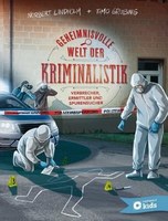 Geheimnisvolle Welt der Kriminalistik