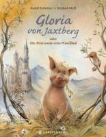 Gloria von Jaxtberg, oder, Die Prinzessin vom Pfandlhof