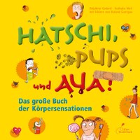 Hatschi, Pups und Aua!