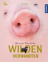 Heimische Tiere und ihre wilden Verwandten