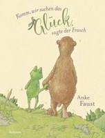 Komm, wir suchen das Glück, sagte der Frosch