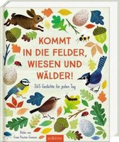 Kommt in die Felder, Wiesen und Wälder!