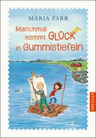 Manchmal kommt Glück in Gummistiefeln