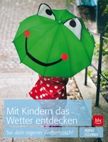 Mit Kindern das Wetter entdecken