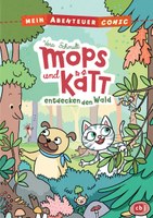 Mops und Kätt entdecken den Wald