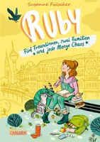 Ruby: Fünf Freundinnen, zwei Familien und jede Menge Chaos 