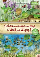 Schau, was krabbelt und fliegt in Wald und Wiese?