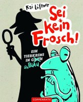 Sei kein Frosch!