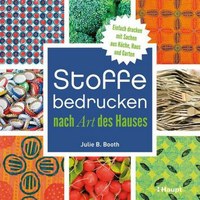 Stoffe bedrucken nach Art des Hauses