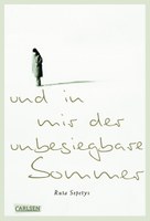 Und in mir der unbesiegbare Sommer