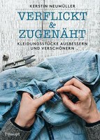 Verflickt & zugenäht