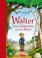 Walter und das Geheimnis der edlen Ritter