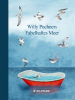 Willy Puchners Fabelhaftes Meer